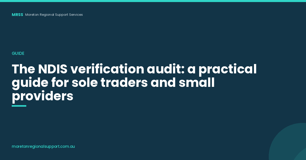 The NDIS Verification Audit: A Practical Guide for Sole Traders and Small Providers