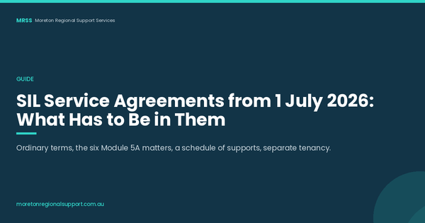 SIL Service Agreements from 1 July 2026: What Has to Be in Them