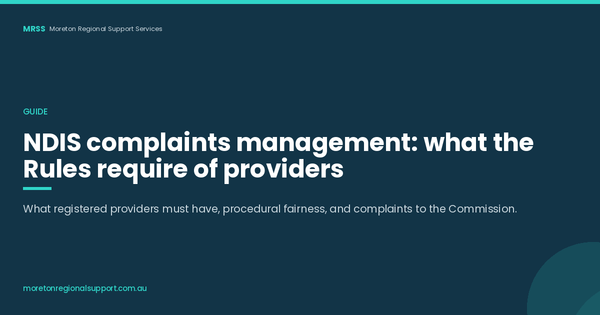NDIS complaints management: what the Rules require of providers